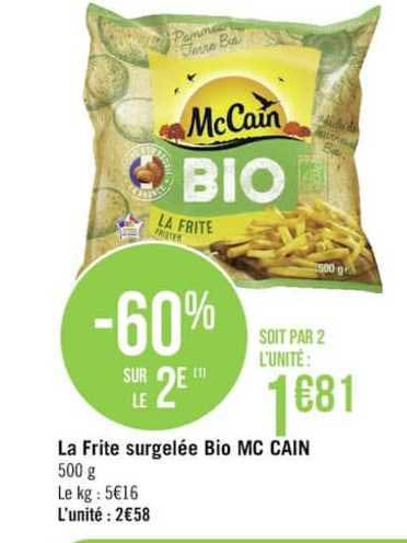 la frite surgelée bio mc cain -60% sur le 2e