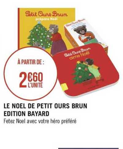 le noel le petit ours brun édition bayard