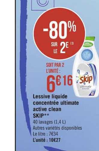 Lessive Liquide Concentrée Ultimate Active Clean Skip -80% Sur Le 2è