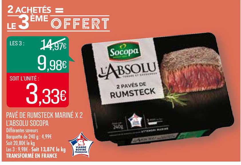 pavé de rumsteck mariné x 2 l'absolu socopa 2 achetés = le 3ème offert