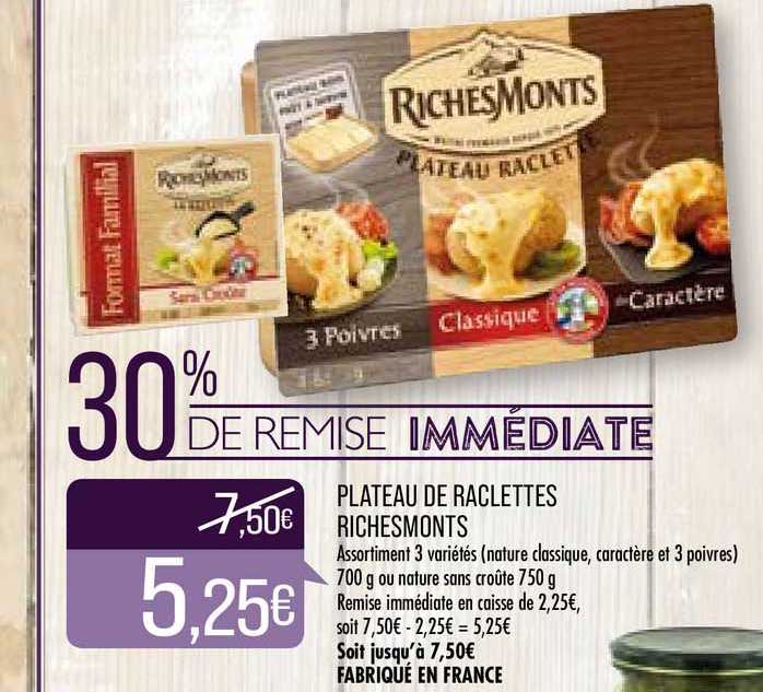 plateau de raclettes richemonts 30% de remise immédiate