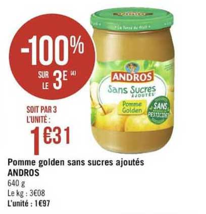 Pomme Golden Sans Sucres Ajoutés Andros -100% Sur Le 3e