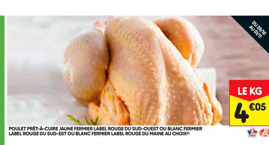 poulet prêt à cuire jaune fermier label rouge du sud ouest ou blanc fermier label rouge du sud est ou blanc fermier label rouge du maine au choix