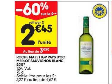 roche mazet igp pays d'oc merlot sauvignon blanc 2017 -60% sur le 2e