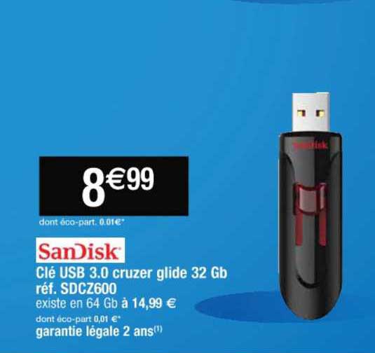 sandisk clé usb 3.0 cruzer glide 32 gb réf. sdcz600