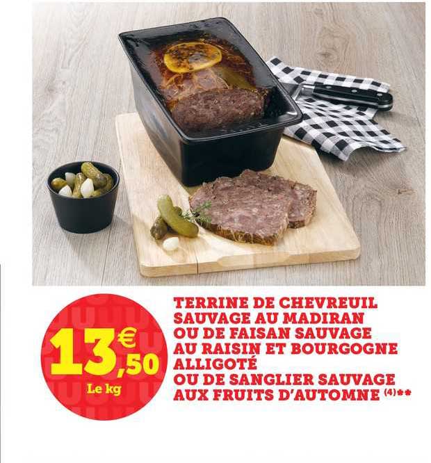 terrine de chevreuil sauvage au madiran ou de faisan sauvage au raisin et bourgogne alligoté ou de sanglier sauvage aux fruits d'automne