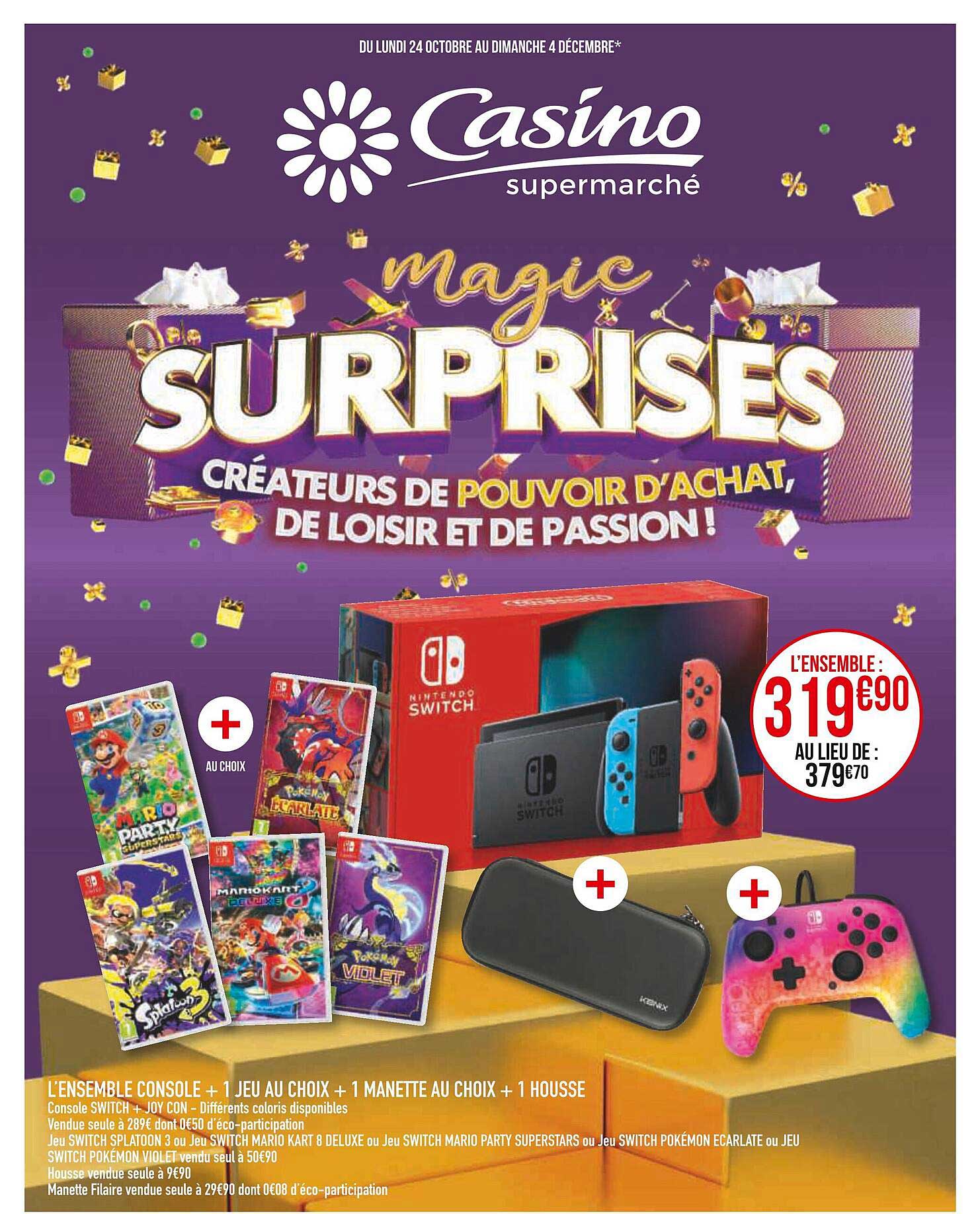 l'ensemble console + 1 jeu au choix + 1 manette au choix + 1 housse