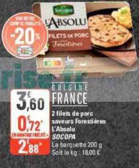 2 filets de porc saveurs forestières l'absolu socopa