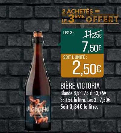 bière victoria 2 achetés = le 3ème offfert