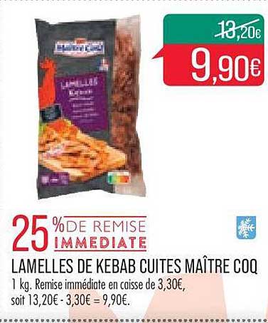 lamelles de kebab cuites maître coq 25% de remise immédiate