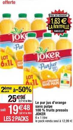le pur jus d'orange sans pulpe 100% fruits pressés joker