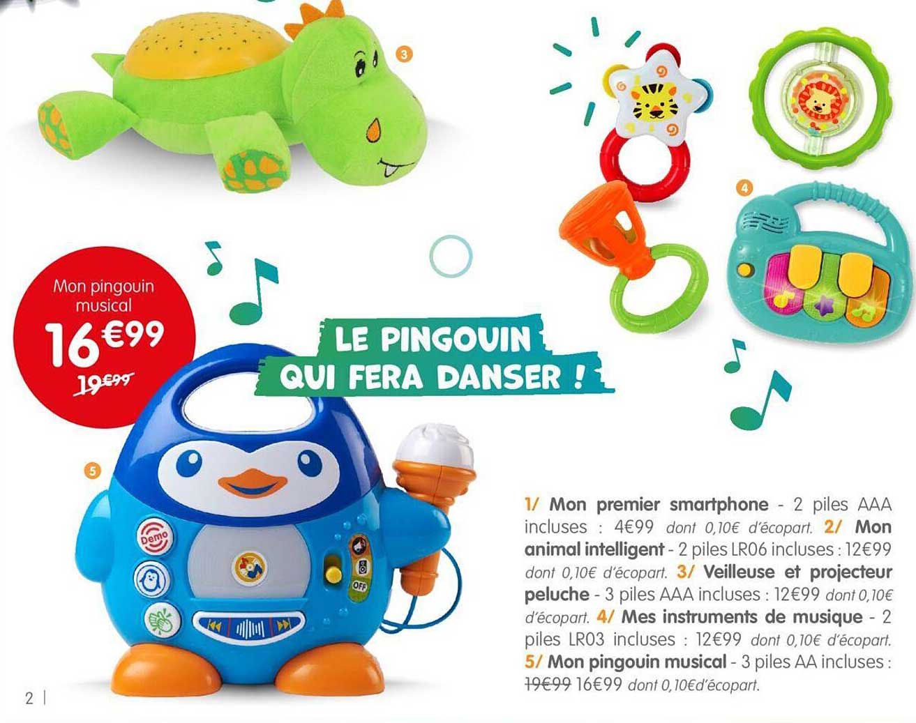mon premier smartphone, mon animal intelligent, veilleuse et projecteur peluche, mes instruments de musique, mon pingouin musical
