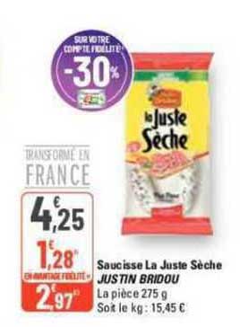 saucisse la juste sèche justin bridou
