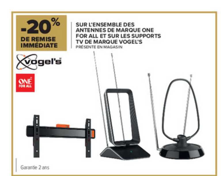 ensemble des antennes de marque one for all et sur les supports tv de marque vogel's