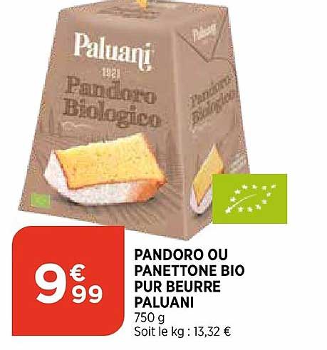 pandoro ou panettone bio pur beurre paluani