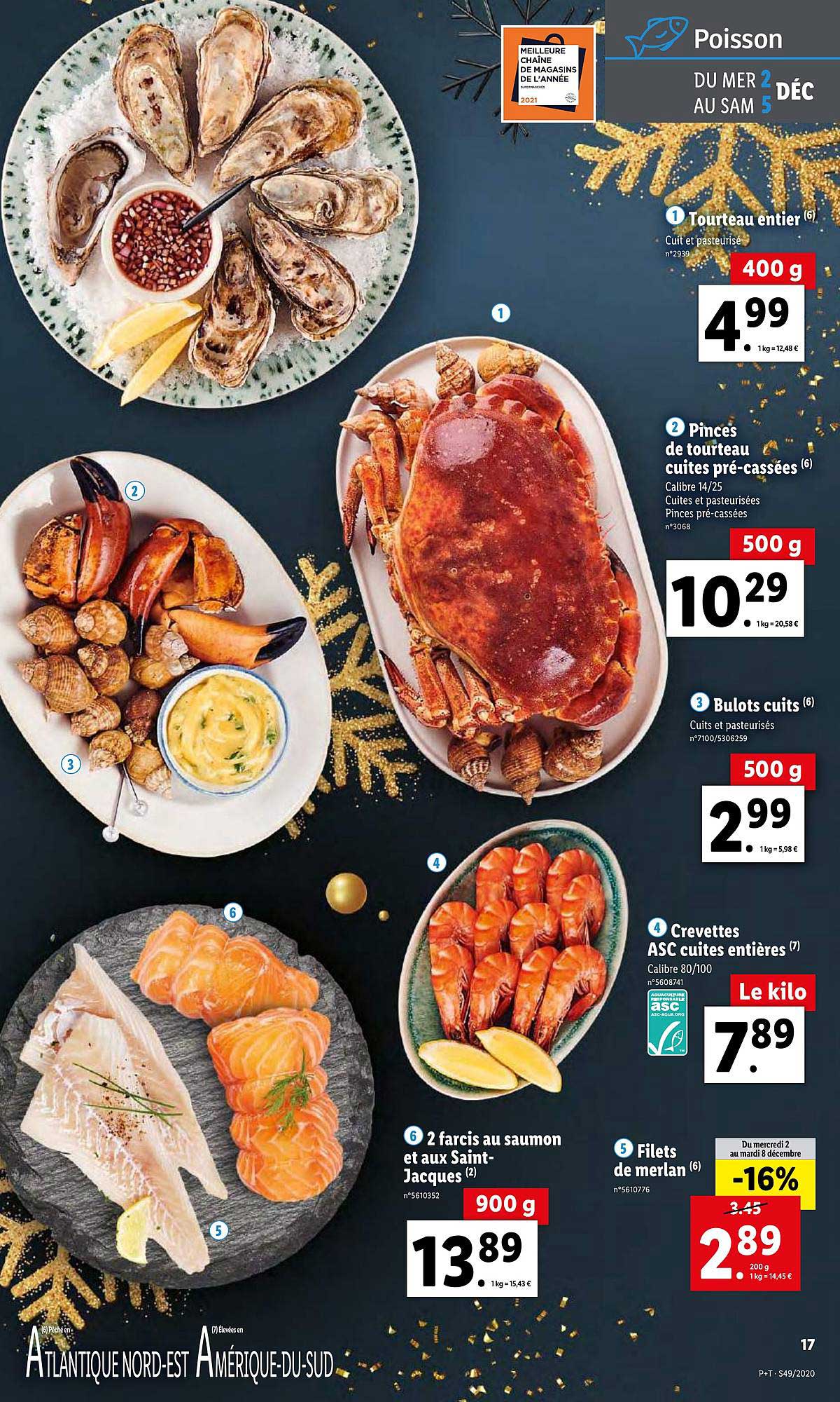 tourteau entier, pinces de tourteau cuites-cassées, bulots cuits, crevettes, farci au saumon et aux saint jacques, filets de merlan