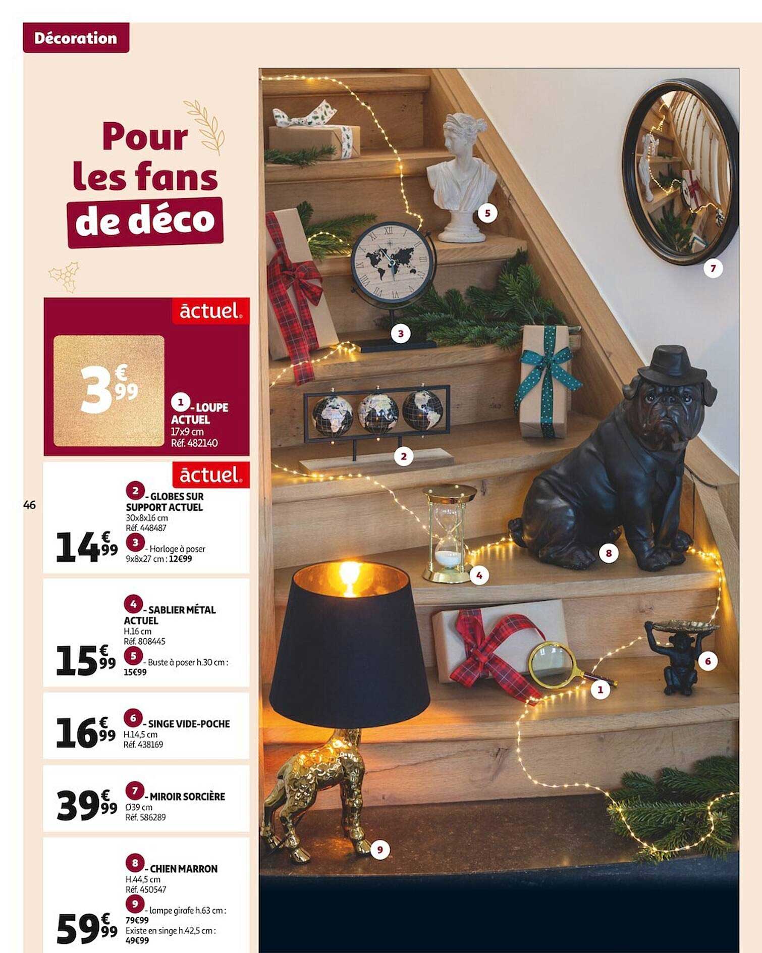 loupe actuel, globe sur support actuel, sablier métal actuel, singe vide-poche, miroir sorcière, chien marron