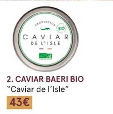 caviar baeri bio "caviar de l'isle"