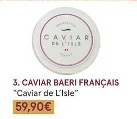 caviar baeri français "caviar de l'isle"