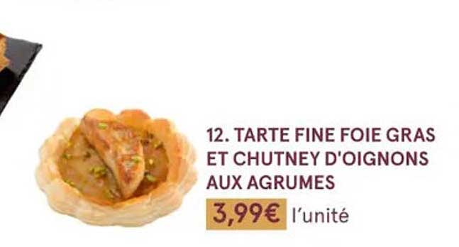 tarte fine foie gras et chutney d'oignons aux agrumes