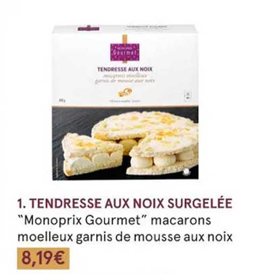 tendresse aux noix surgelée "monoprix gourmet"
