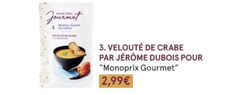 velouté de crabe par jérôme dubois pour "monoprix gourmet"
