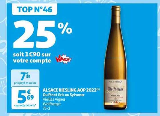 alsace riesling aop 2022 ou pinot gris ou sylvaner vieilles vignes wolfberger