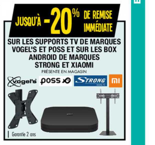 supports tv de marques vogel's et poss et box android de marques strong et xiaomi