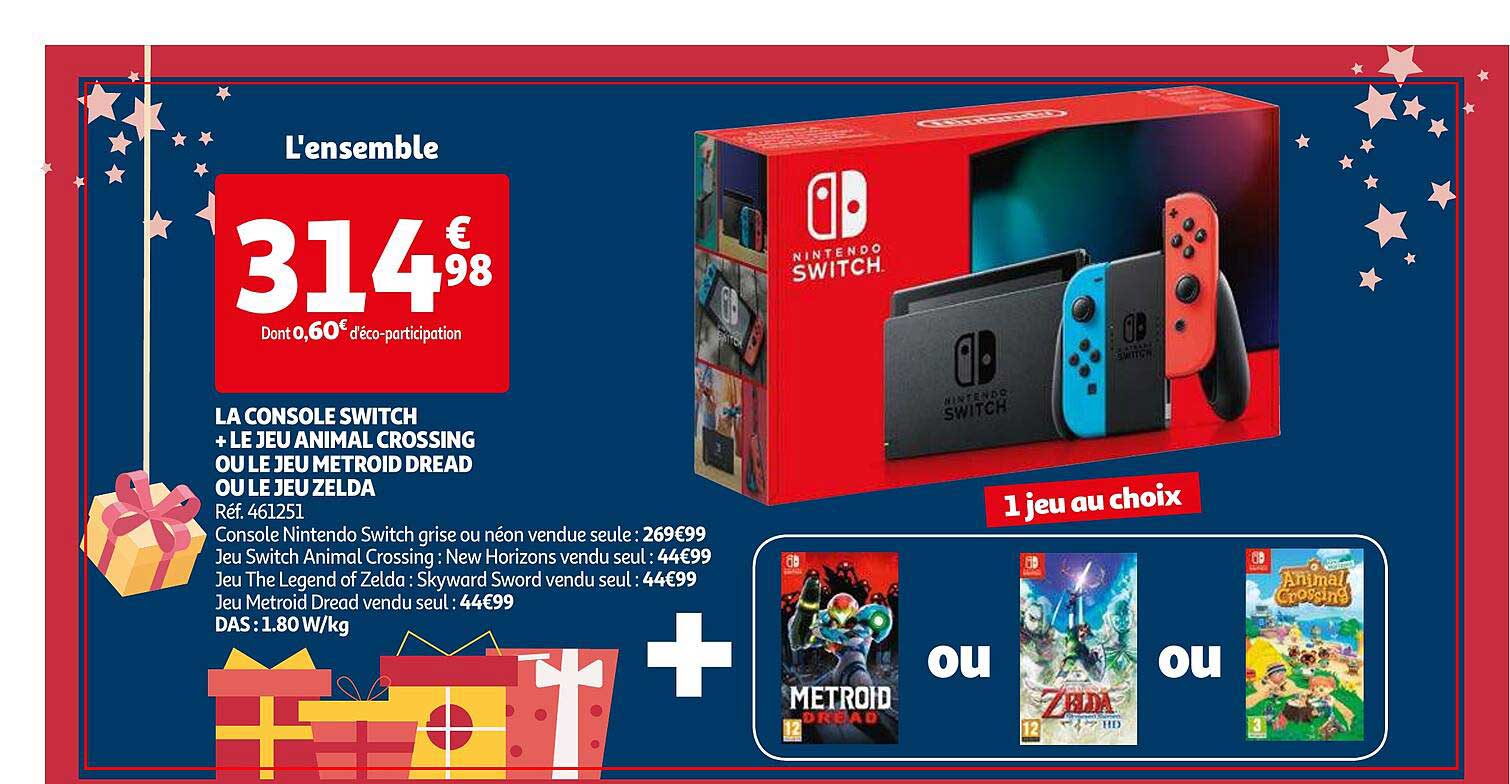 la console switch + le jeu animal crossing ou le jeu metroid dread ou le jeu zelda