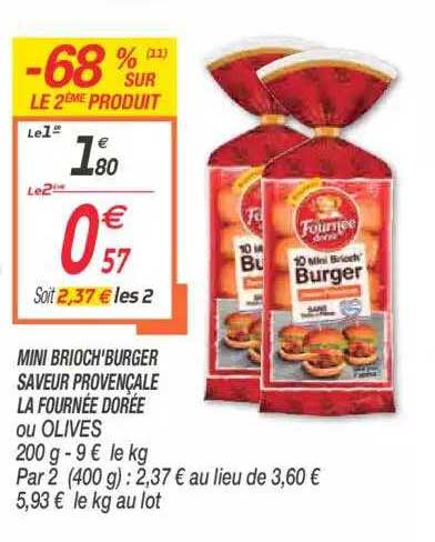 mini brioch'burger saveur provençale la fournée dorée ou olives -68% sur le 2ème produit