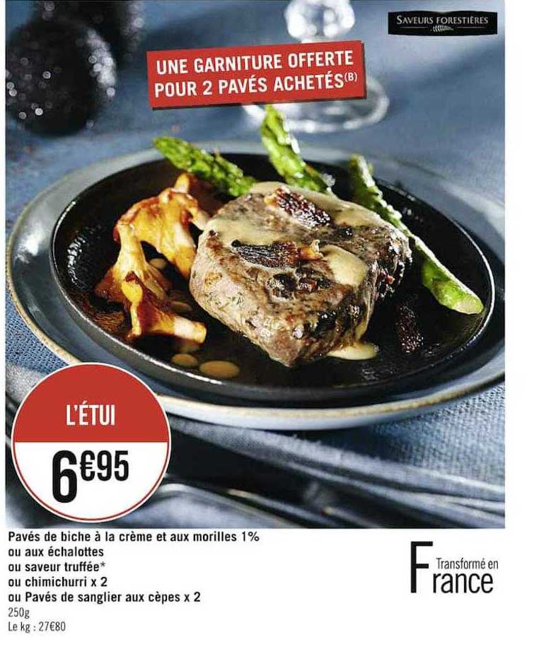 pavés de biche à la crème et aux morilles 1% ou aux échalottes ou saveur truffée ou chimichurri x 2 ou pavés de sanglier aux cèpes x 2