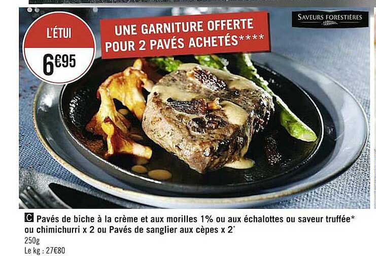 pavés de biche à la crème et aux morilles 1% ou aux échalottes ou saveur truffée ou chimichurrri x 2 ou pavés de sanglier aux crèpes x 2