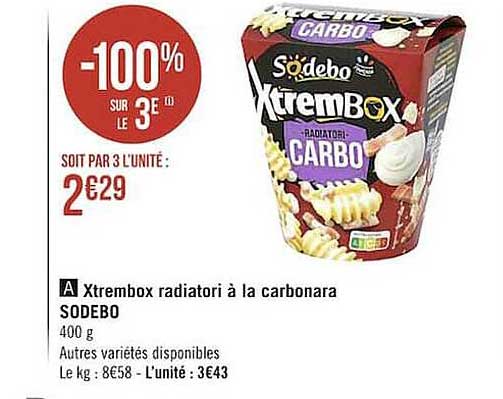 xtrembox radiatori à la carbonara sodebo -100% sur le 3e