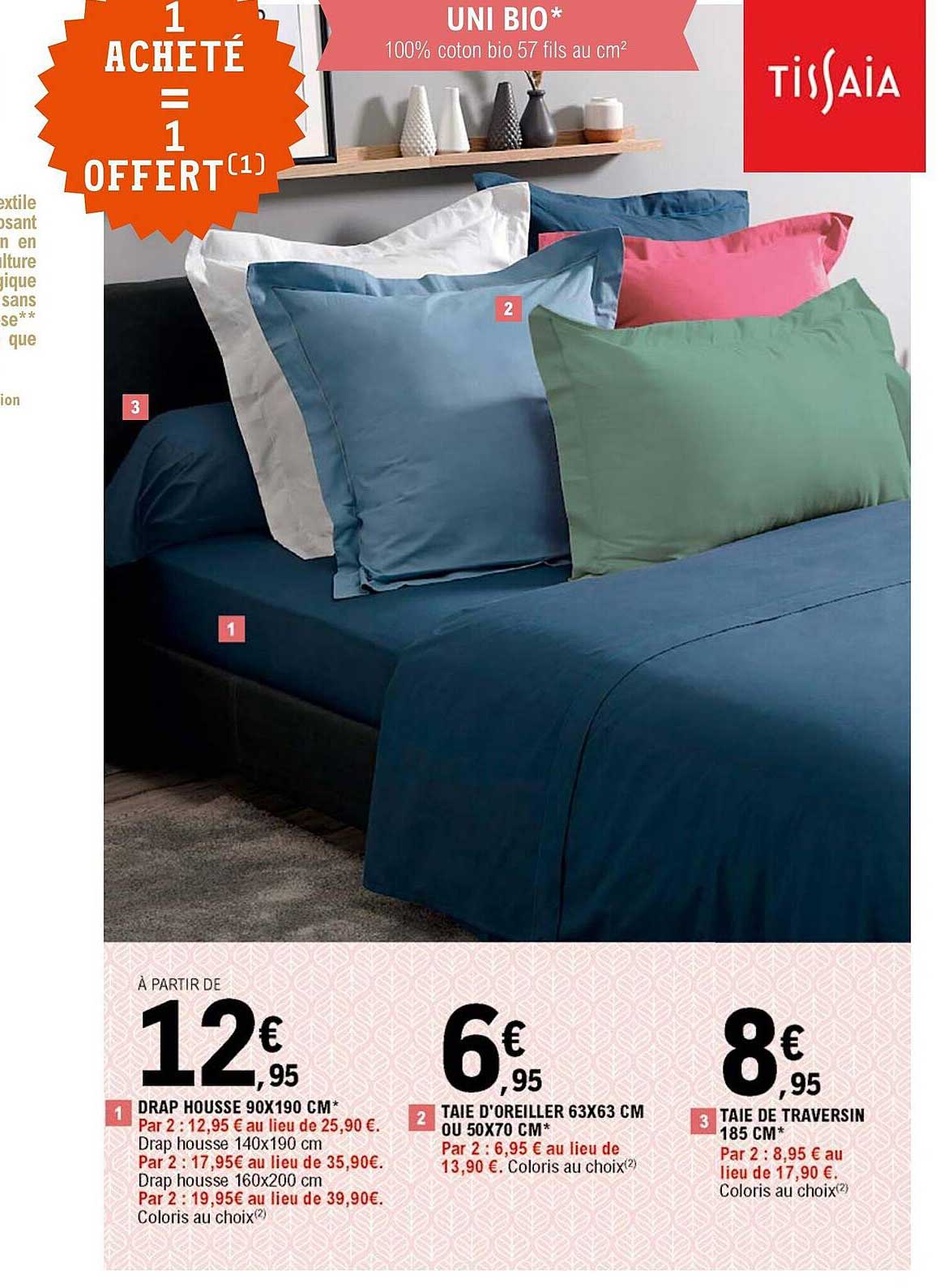 drap housse 90 x 190 cm, taie d'oreiller 63 x 63 cm ou 50 x 70 cm, taie de traversin 185 cm tissaia