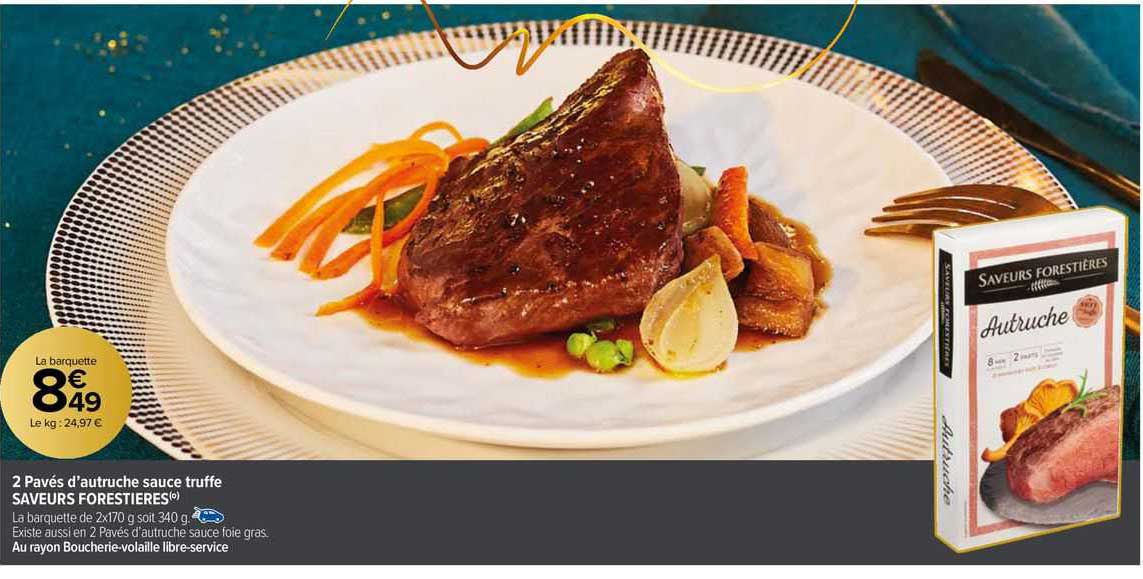 2 pavés d'autruche sauce truffe saveurs forstières