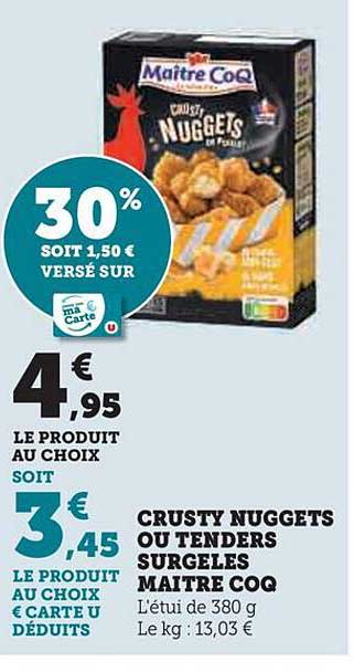 crusty nuggets ou tenders surgelés maître coq
