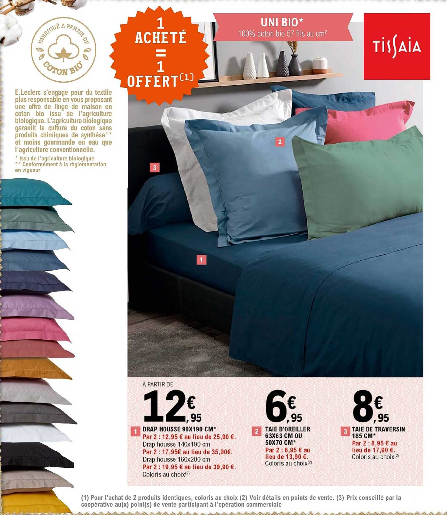 drap housse 90 x 190 cm, taie d'oreiller 63 x 63 cm ou 50 x 70 cm, taie de traversin 185 cm