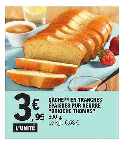 gâche en tranches épaisses pur beurre "brioche thomas"