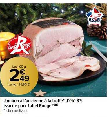 jambon à l'ancienne à la truffe d'été 3% issu de porc label rouge