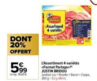 l'assortiment 4 variétés «format partage» justin bridou