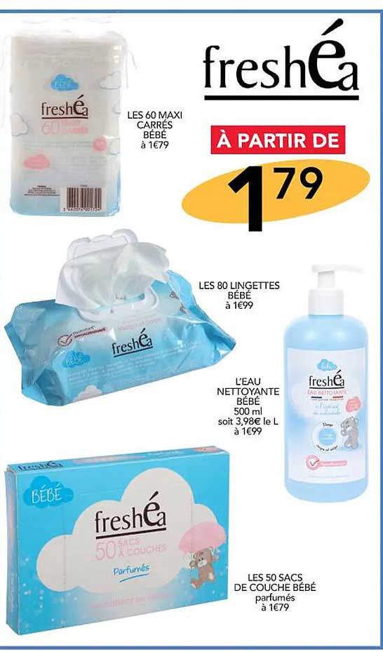 les 60 maxi carrés bébé freshéa, les 80 lingettes bébé freshéa, l'eau nettoyante bébé freshéa, les 50 sacs de couche bébé freshéa
