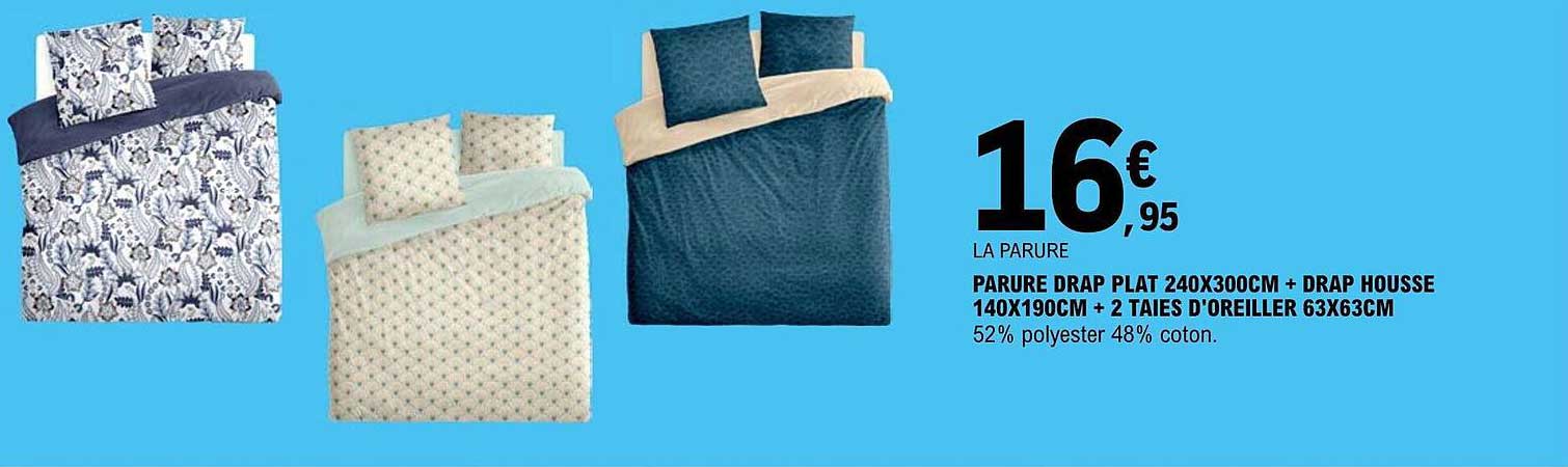 parure drap plat 240 x 300 cm + drap housse 140 x 190 cm + 2 taies d'oreiller 63 x 63 cm