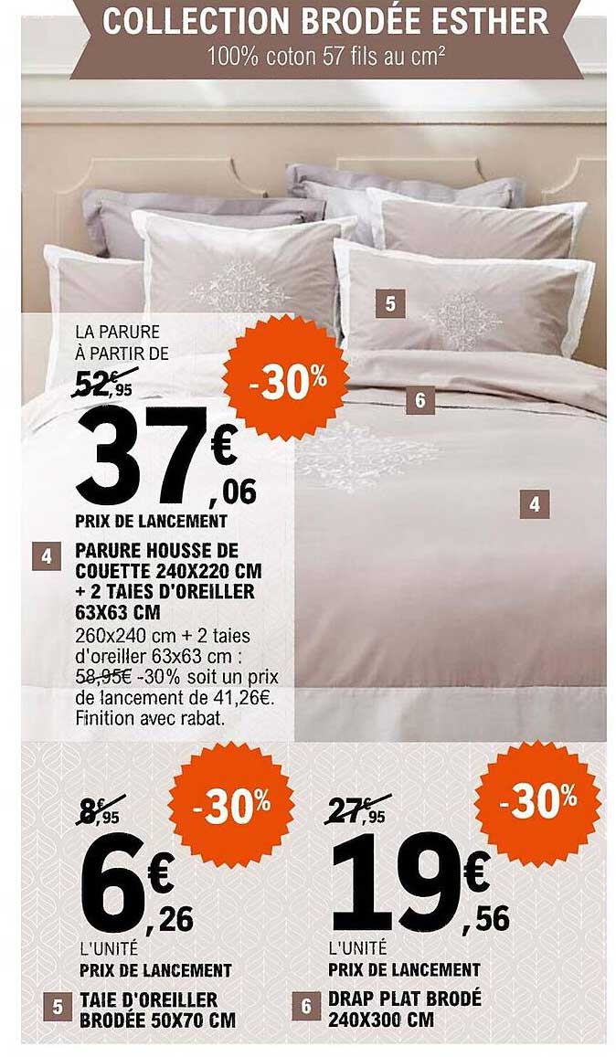 parure housse de couette 240 x 220 cm + 2 taies d'oreiller 63 x 63 cm, taie d'oreiller brodée 50 x 70 cm, drap plat brodé 240 x 300 cm