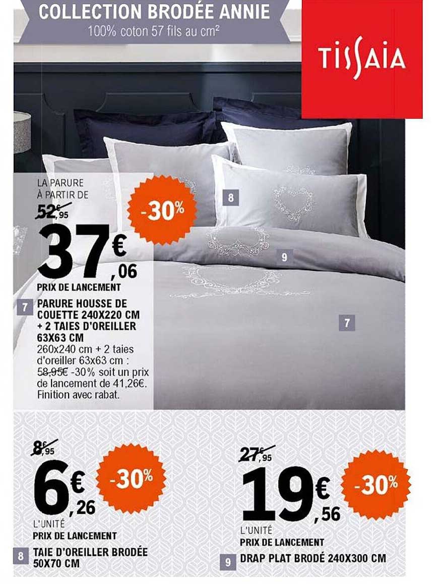 parure housse de couette 240 x 220 cm + 2 taies d'oreiller 63 x 63 cm tissaia, taie d'oreiller brodée 50 x 70 cm tissaia, drap plat brodé 240 x 300 cm tissaia