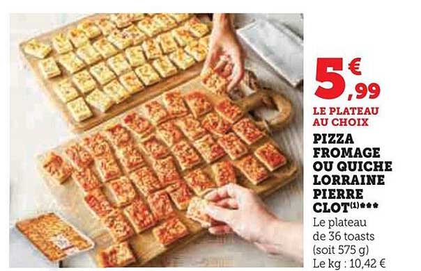 pizza fromage ou quiche lorraine pierre clot