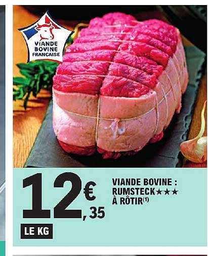 Viande Bovine : Rumsteck***à Rôtir