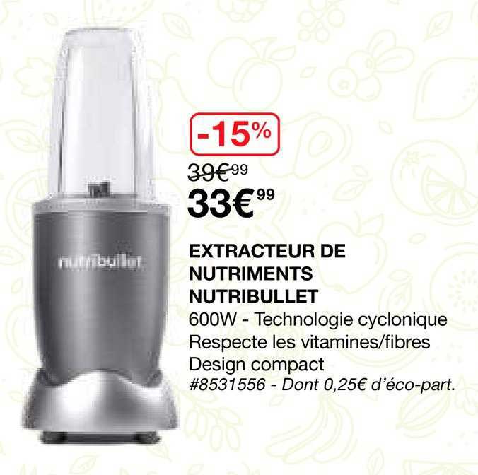 Extracteur De Nutriments Nutribullet