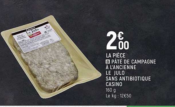 pâté de campagne à l'ancienne le julo sans antibiotique casino