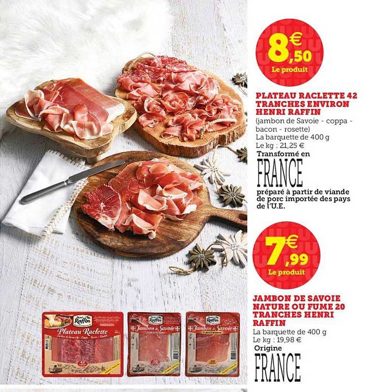 plateau raclette 42 tranches environ henri raffin, jambon de savoie nature ou fumé 20 tranches henri raffin
