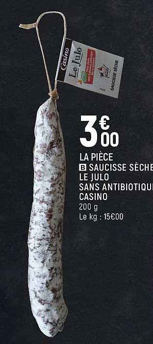saucisse sèche le julo sans antibiotique casino